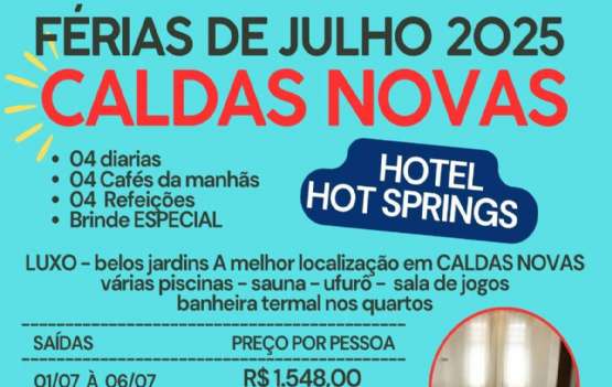 CALDAS NOVAS - FÉRIAS DE JULHO 2025  - GARANTA SEU LUGAR NESSE PARAÍSO